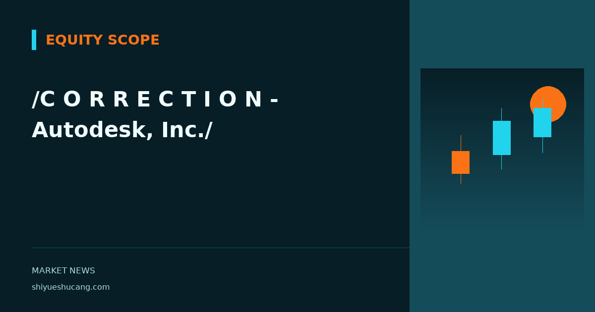 /C O R R E C T I O N - Autodesk, Inc./