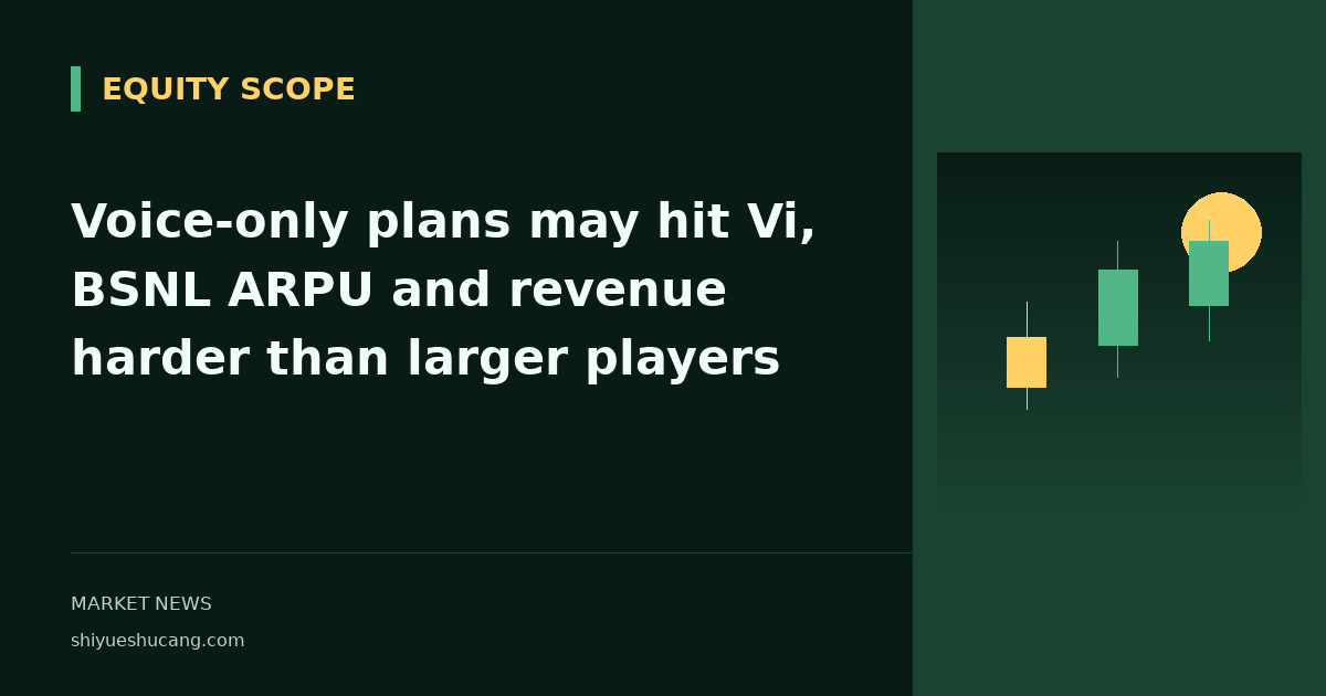 Voice-only plans may hit Vi, BSNL ARPU and revenue harder than larger players